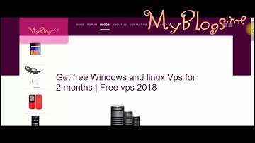 Get Free Windows and Linux vps 2018 | Full Guide by Myblogs.me