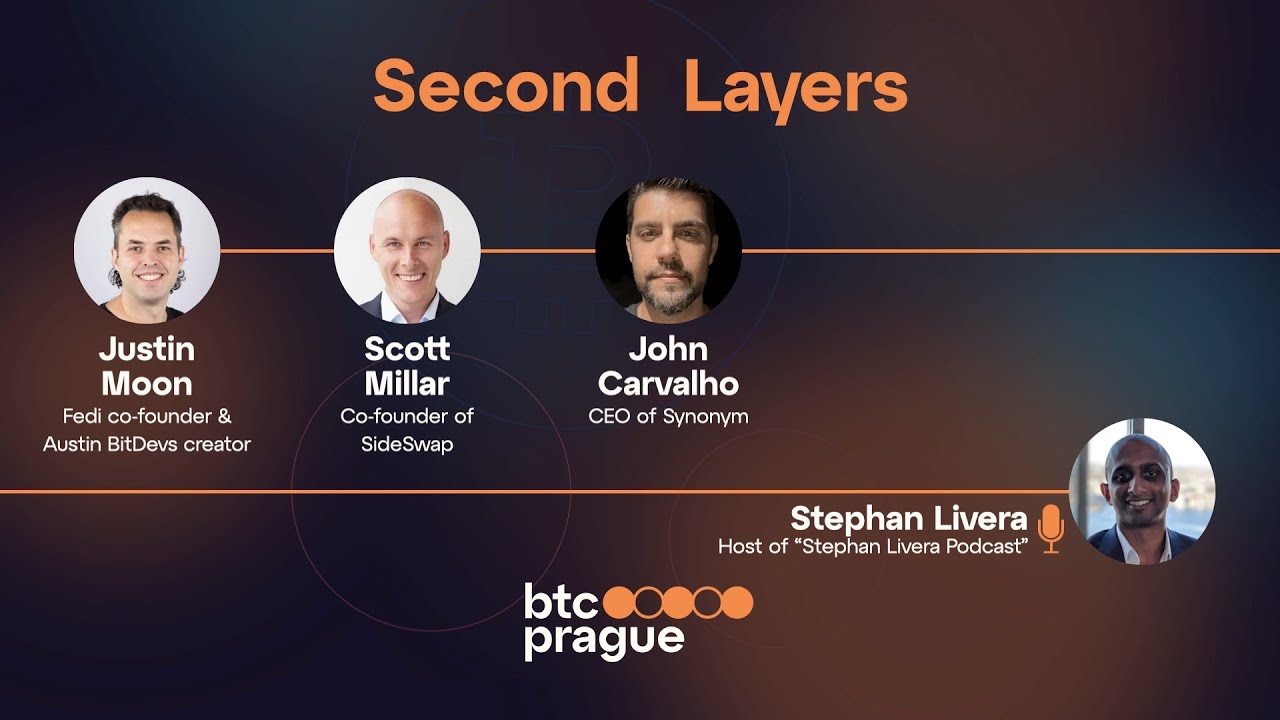 Second Layers w/ Justin Moon, Scott Millar, John Carvalho & Stephan Livera  (BTC Prague 2023 Panel)