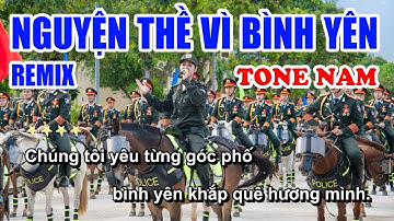 Nguyện Thề Vì Bình Yên (Đức Tư Remix) Karaoke Tone Nam - Nguyễn Duyên Quỳnh