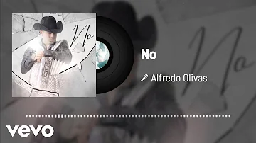 Alfredo Olivas - No (Audio)