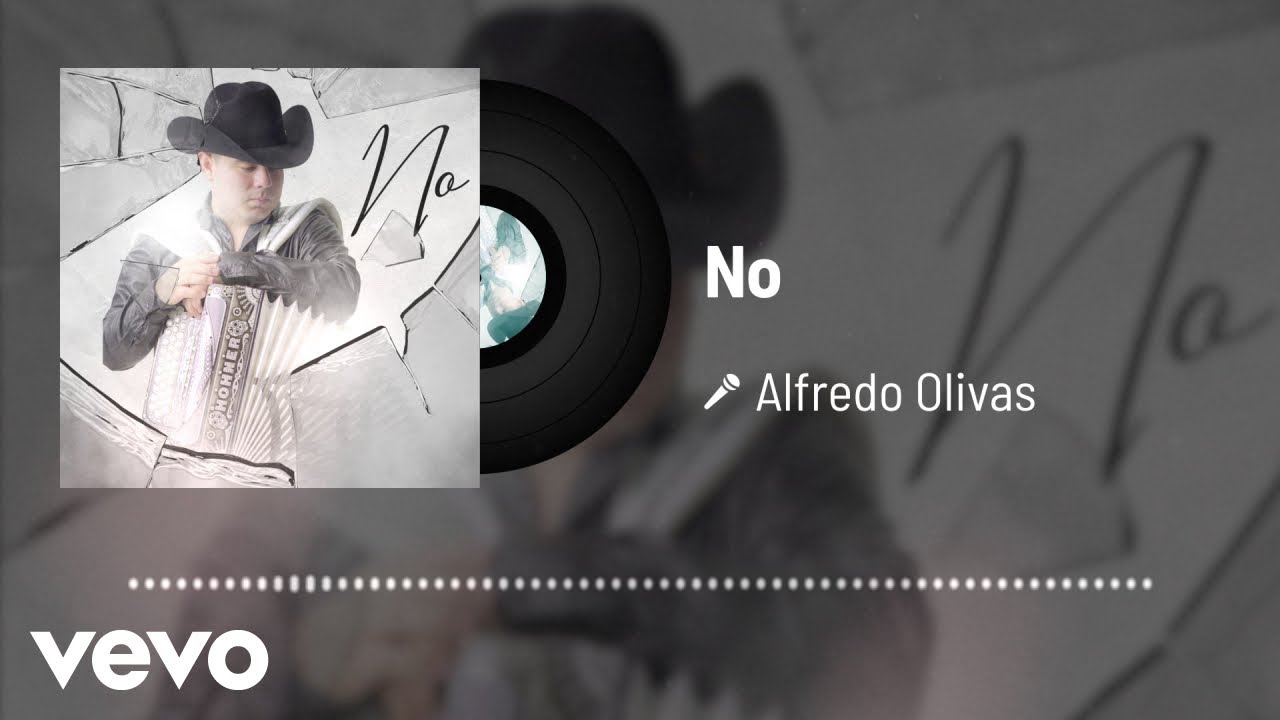Alfredo Olivas - No (Audio) Chords - Chordify