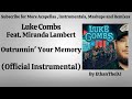 Luke Combs Miranda Lambert Outrunnin Your Memory Official Instrumental mp3