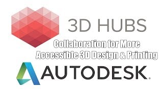 Autodesk & 3D Hubs Collaborate for Accessible 3D Printing screenshot 2