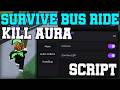 [🚌NEW] Survive Bus Ride OP Script Auto Farm, Kill Aura &amp; Zombie Esp Roblox