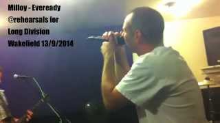 Milloy playing Eveready @rehearsal