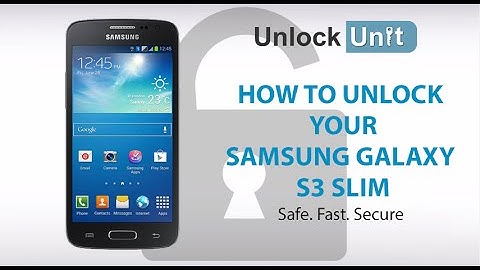 UNLOCK Samsung Galaxy S3 Slim - HOW TO UNLOCK YOUR Samsung Galaxy S3 Slim