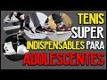 LOS MEJORES TENIS PARA ADOLESCENTES - MIS RECOMENDACIONES  | JR Style For Men