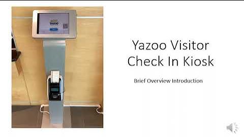 Yazoo Visitor Check In Kiosk Introduction Overview