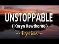 Unstoppable ( With Lyrics ) By Koryn Hawthorne - Top New Christian Songs Lyrics 2019