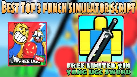[FREE UGC SWORD] Top 3 Punch Simulator Script | Auto Farm Damage | Roblox Script | Mobile•PC