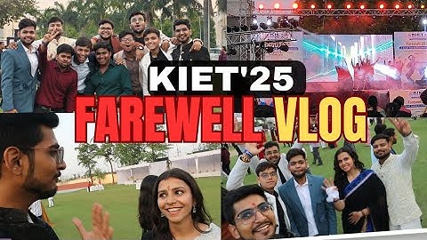 The Farewell Vlog - KIET Ghaziabad || Itihas Ka Safar || Daksh Tyagi