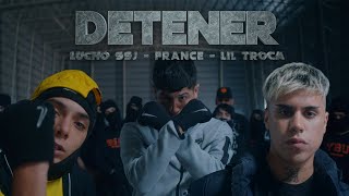 Lucho SSJ, France, Lil Troca - DETENER (Videoclip Oficial)