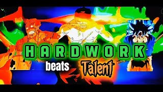 Hardwork Beats Talent ,