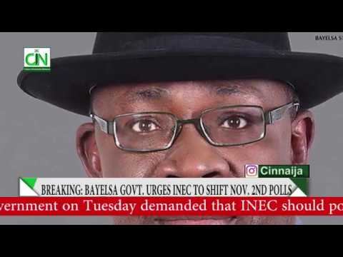 infrastructure as a service BREAKING: BAYELSA GOVT. URGES INEC TO POSTPONE NOV. 2ND GOVORNORSHIP ELECTION