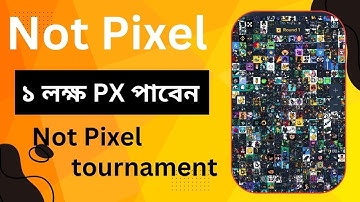 Not Pixel Tournament খেলে ১ লক্ষ PX Token নিতে পারবেন ✅ Not Pixel Update - Not Pixel Telegram Battle
