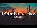 HONESTAV - I’d rather overdose ft. Z (Lyrics)  | Music Rylie