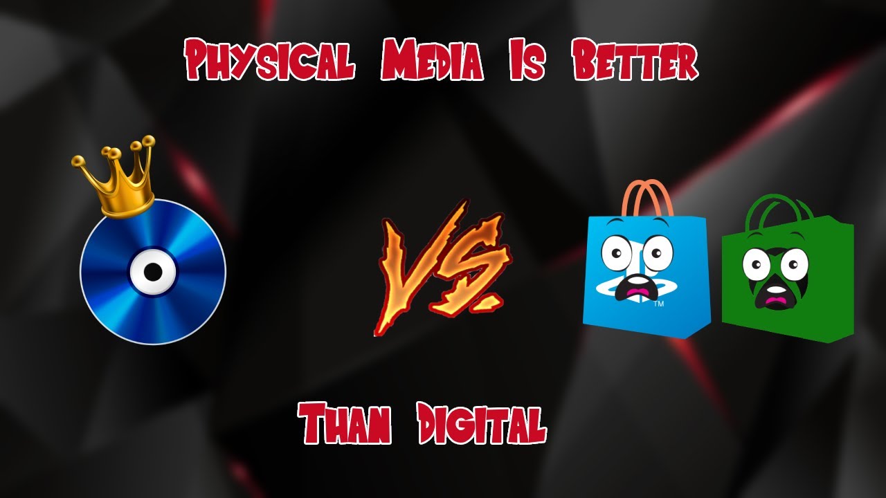 Why Physical Media Is Better Than Digital? YouTube