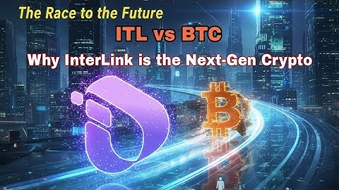 🚀ITL vs BTC: The Race to the Future | Why InterLink is the Next-Gen Crypto / Crypto 2025 Predictions