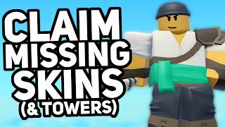 CLAIM ANY MISSING TOWERS OR SKINS HERE!