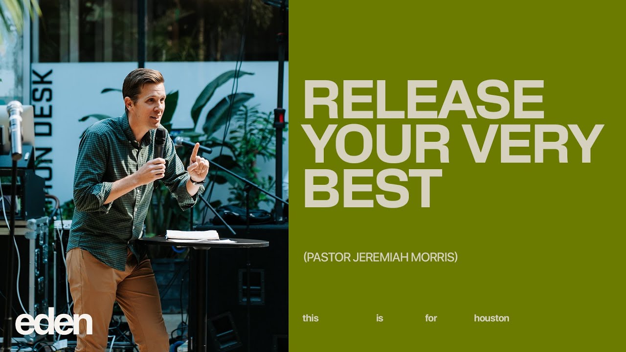 Release Your Very Best // Sunday Service // Jeremiah Morris - YouTube