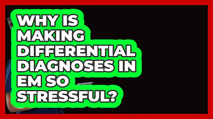 Why Is Making Differential Diagnoses In EM So Stressful? - First Response Medicine