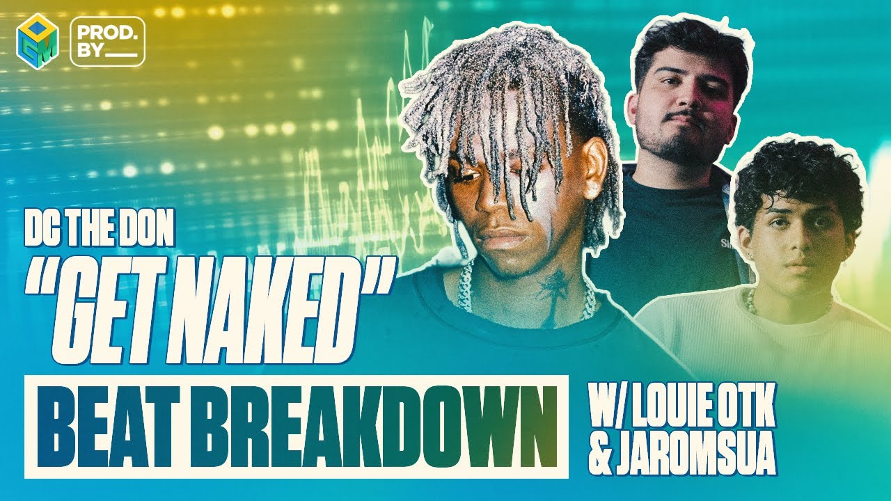 Beat Breakdown of DC The Don's "GET NAKED" | PROD. BY