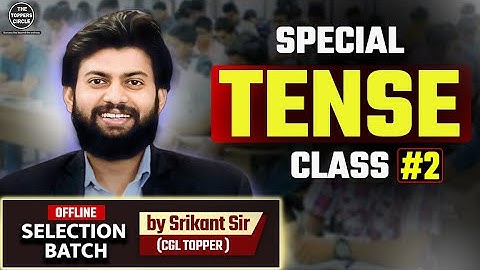 Special Tense Class #2 in Offline SSC Selection Batch | Complete English class by Srikant Sir #tense