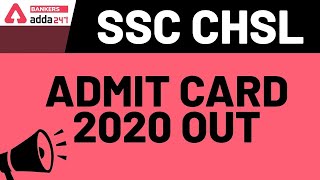 SSC CHSL Admit Card 2020 Out | Know CHSL (10+2) Exam Date & How to Download