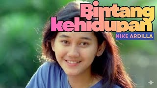 Bintang Kehidupan  Nike Ardilla 