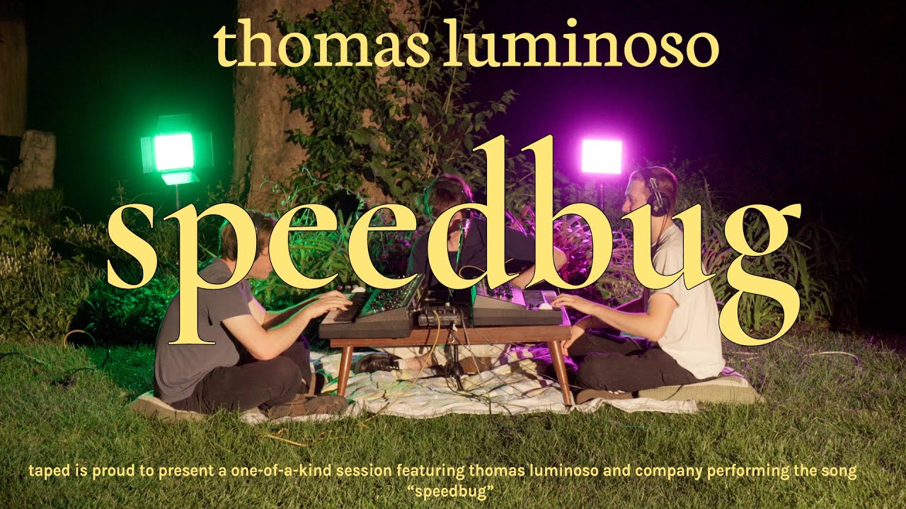 Thomas Luminoso - Speed Bug // taped sessions 024