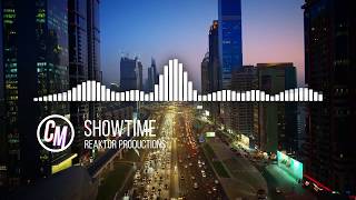 Reaktor Productions - Showtime | No Copyright Music