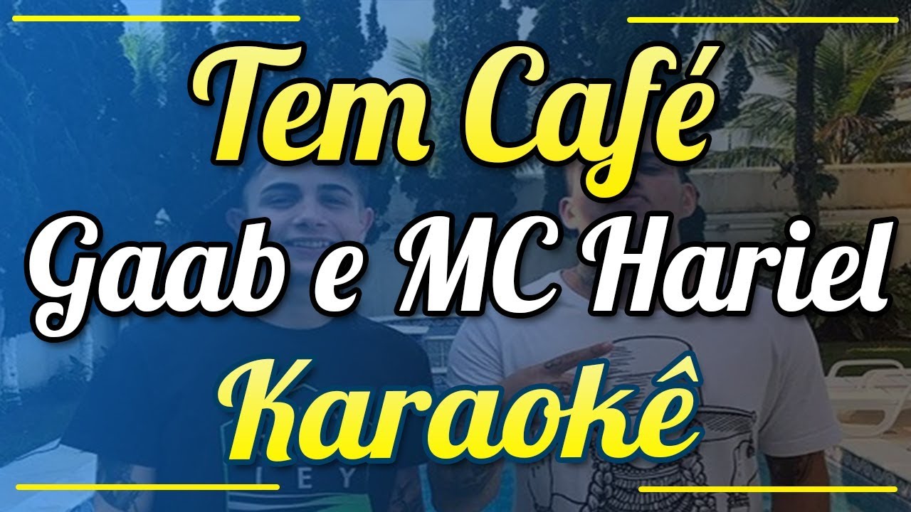 Tem Café Gaab e MC Hariel Karaokê ( INSTRUMENTAL ) YouTube