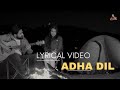 Adha Dil | Prince Deep | Jassi X | Lyrical Video | New Punjabi Songs 2025