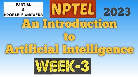 An Introduction To Artificial Intelligence || NPTEL week 3 assignment answers|| #nptel  #skumaredu