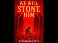 We Will Stone Him Book Trailer