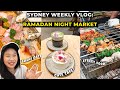 Sydney Weekly Vlog | Street food at Ramadan Nights Lakemba (Must Try Knafeh & Camel Burger) 悉尼 vlog