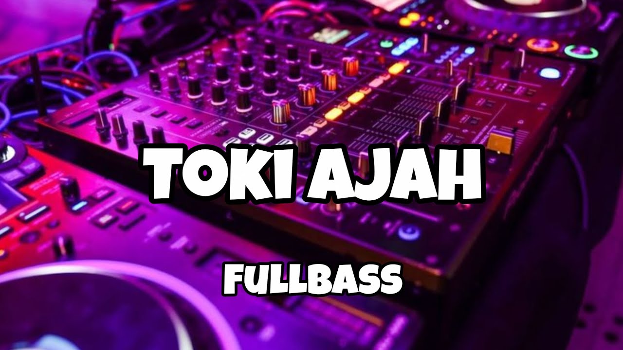 DJ TOKI AJAH FULLBASS‼️Ali Remixer Official Nwrmxx