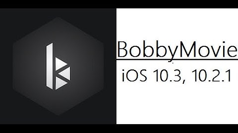 TutuApp Bobby Movie iOS 10.3, 10.2.1 No Jailbreak