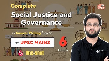 Social Justice and Governance in One Shot for UPSC Mains | Dr. UPSC