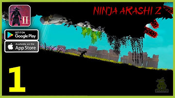Ninja Arashi 2 Gameplay Walkthrough (Android, iOS) - Part 1