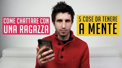 Come chattare con una ragazza: 5 cose da tenere a mente