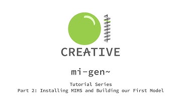 mi-gen~ Tutorial Series: Part 2 - Building our first Model
