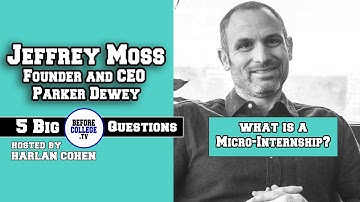 What is a Micro-Internship? How does it work? Jeffrey Moss, founder & CEO of Parker Dewey explains