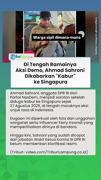 Di Tengah Ramainya Aksi Demo, Ahmad Sahroni Dikabarkan 'Kabur' ke Singapura