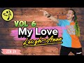 My love  leighanne ft ayra starr  afro  zumba fitness  volume 6