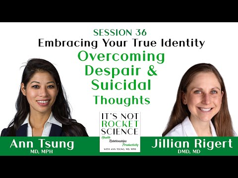 Embracing Your True Identity | Overcoming Despair and Suicidal Thoughts with Jillian Rigert - Ep. 36