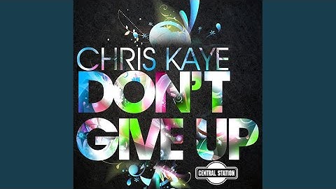 Don’t Give Up (Original Mix)