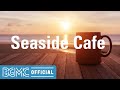 Seaside Cafe: Sunset Beach Moods Instrumental Music - Hawaiian Guitar for Tea Time, Coffee Time