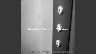 Easy Ambience for Long Elevator Rides