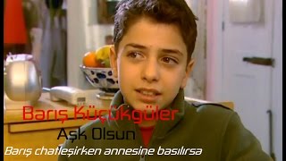 Barış Küçükgüler | Aşk Olsun (2003) - Barış chatleşirken annesine basılırsa